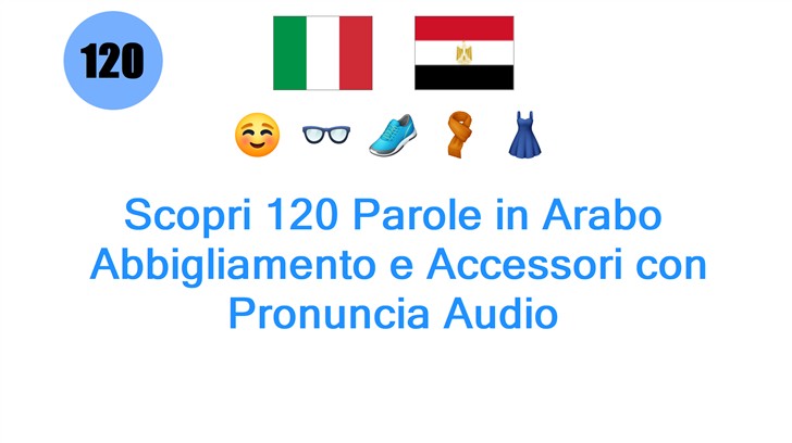 Scopri 120 Parole in Arabo: Abbigliamento e Accessori con Pronuncia Audio
